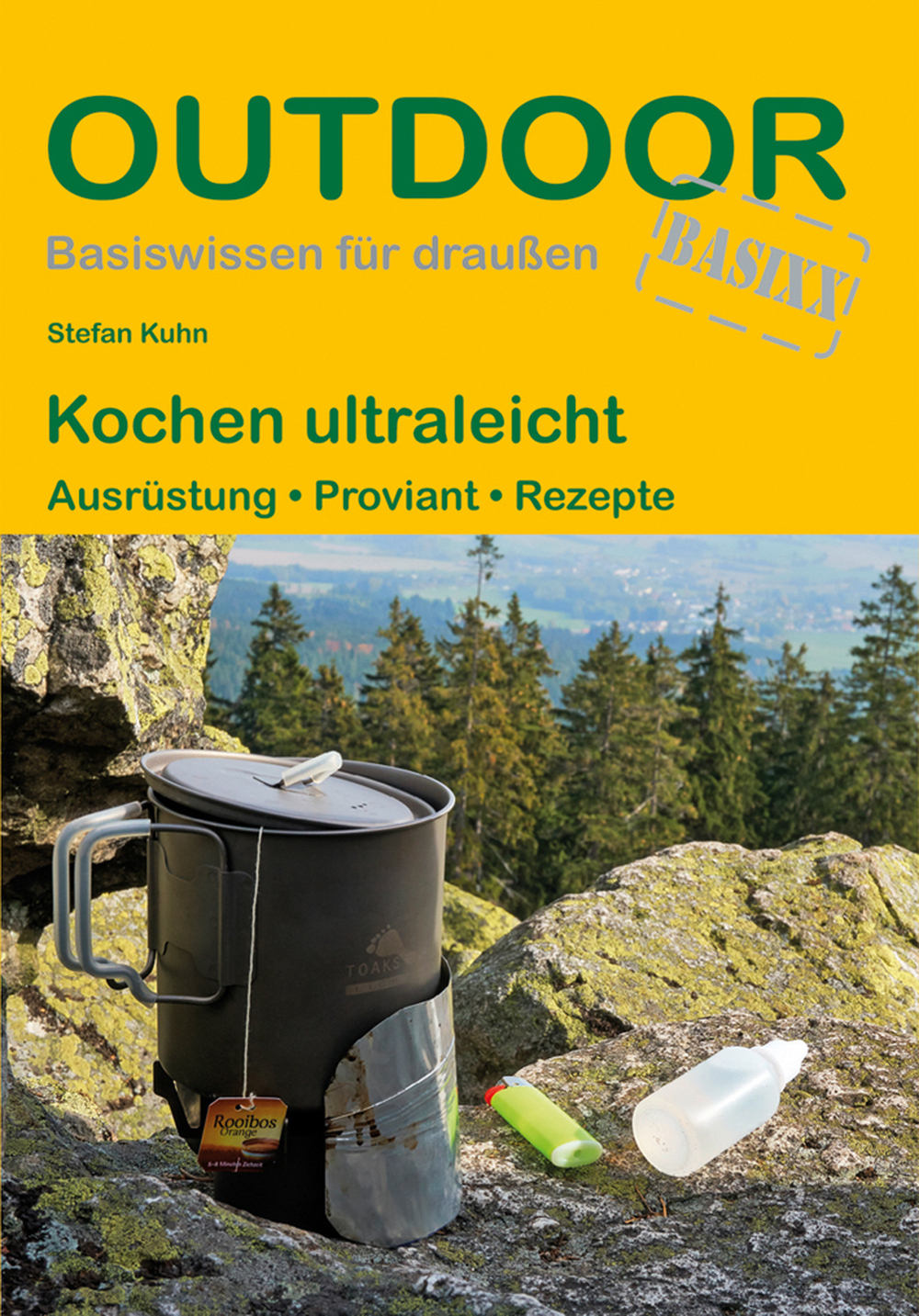 «Kochen ultraleicht. Ausrüstung, Proviant, Rezepte»