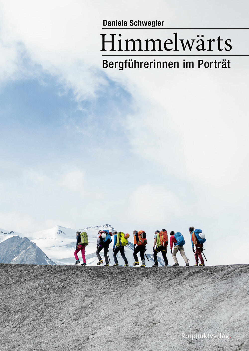 «Himmelwärts. Bergführerinnen im Porträt»