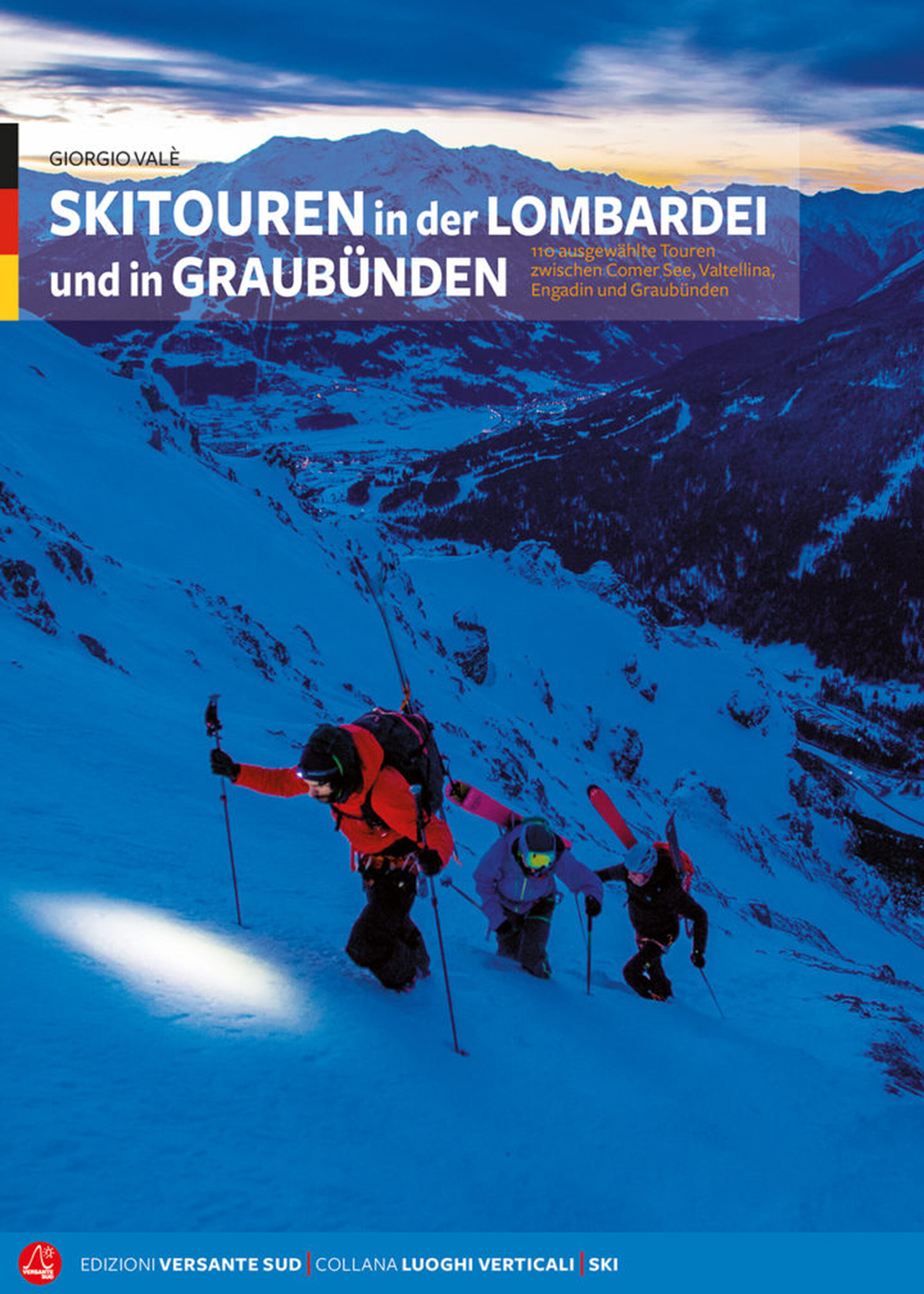 Rezensiert: «Skitouren in der Lombardei und in Graubünden» von Giorgio Valè