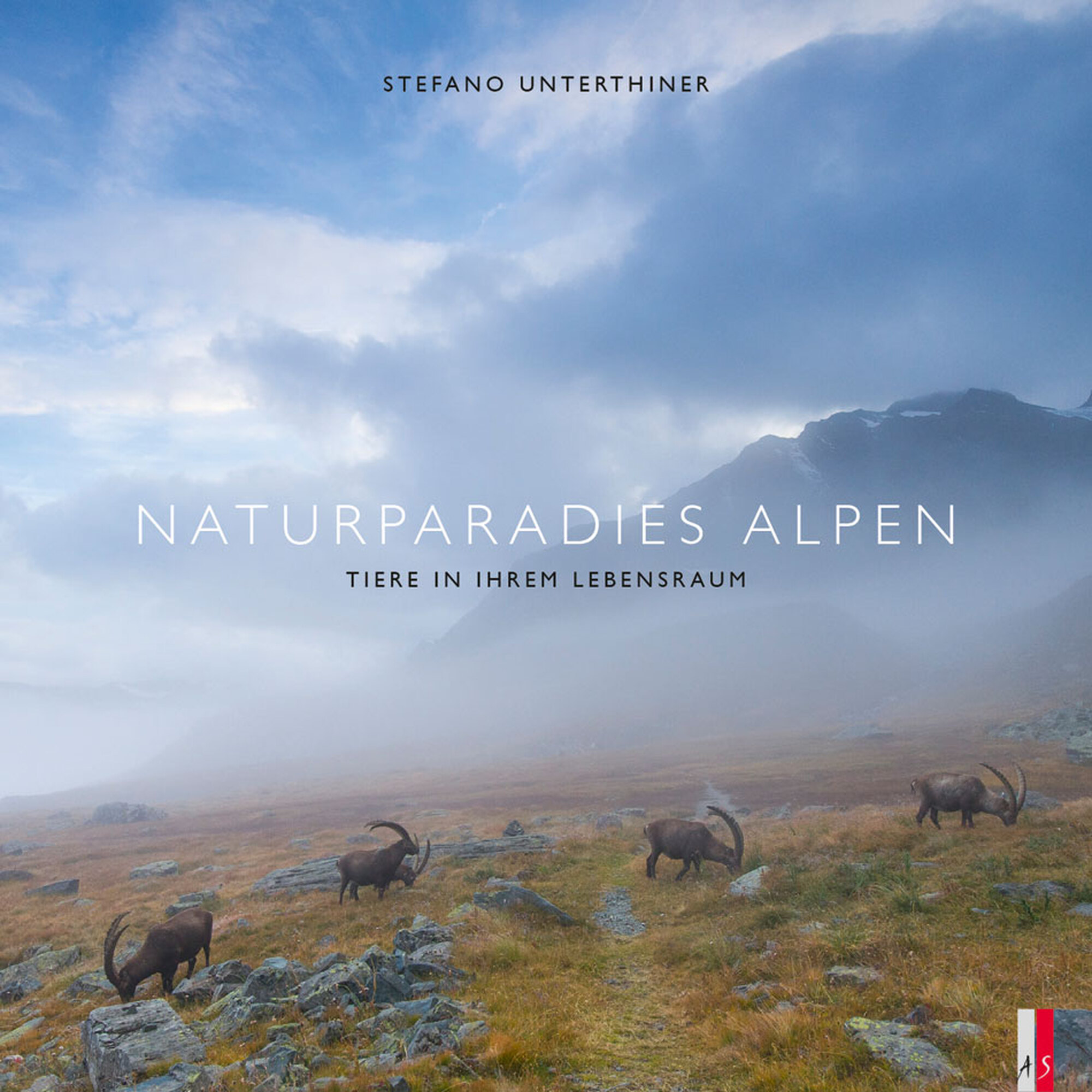 Rezensiert: «Naturparadies Alpen. Tiere in ihrem Lebensraum» von Stefano Unterthiner