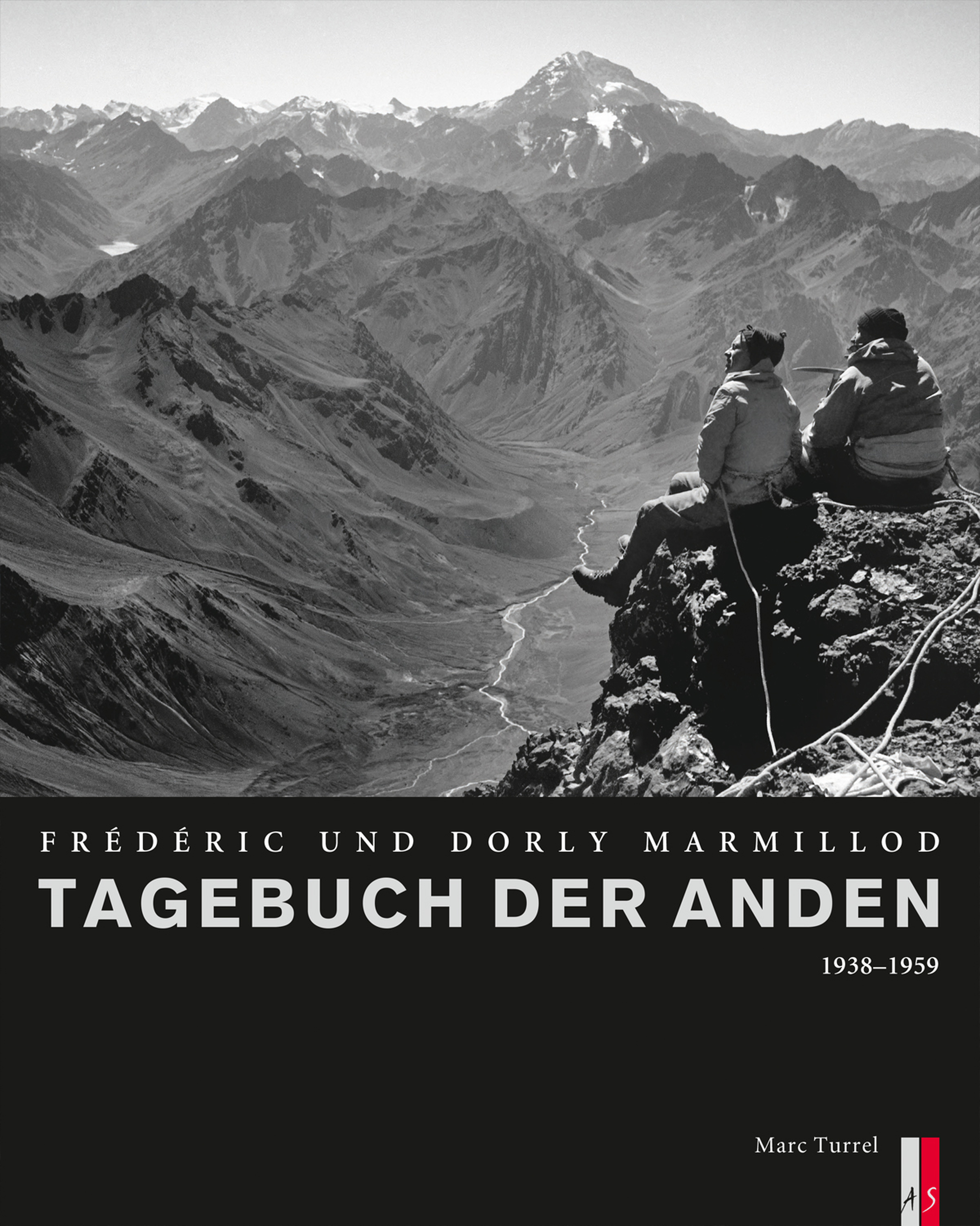 Rezensiert: «Frédéric und Dorly Marmillod.  Tagebuch der Anden. 1938-1959» von Marc Turrel