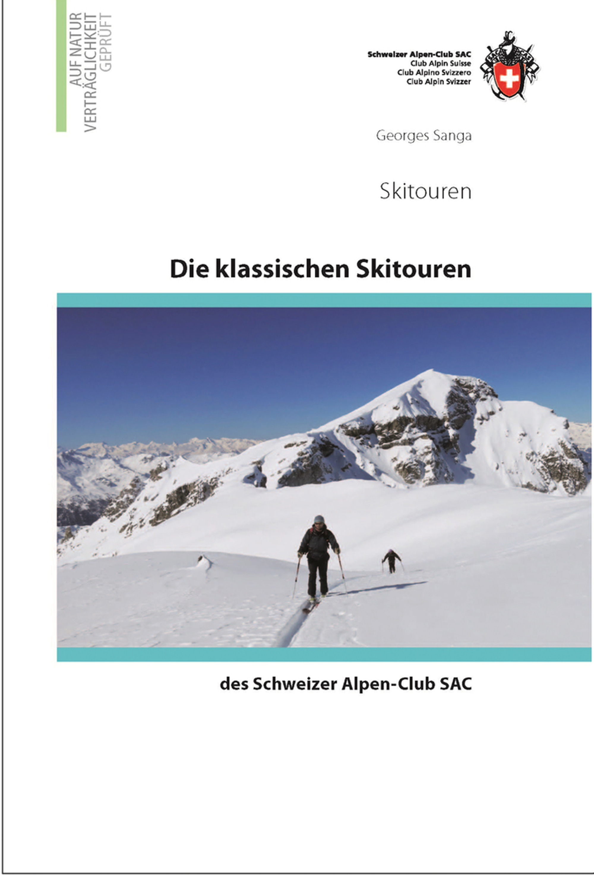 «Die klassischen Skitouren des Schweizer Alpen-Club SAC»
