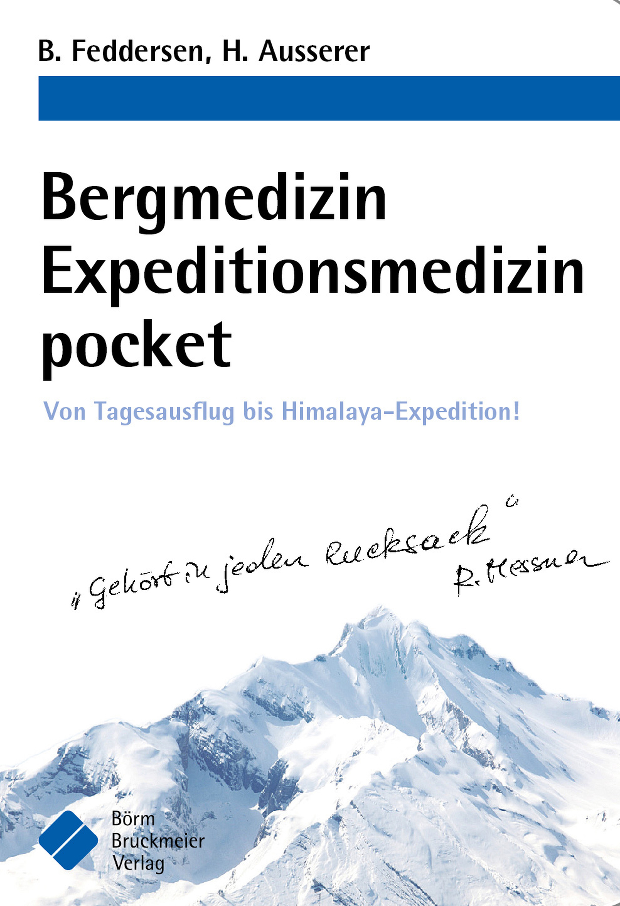 Rezensiert: «Bergmedizin Expeditionsmedizin pocket. Von Tagesausflug bis Himalaya-Expedition» von Bernd Feddersen, Harald Ausserer