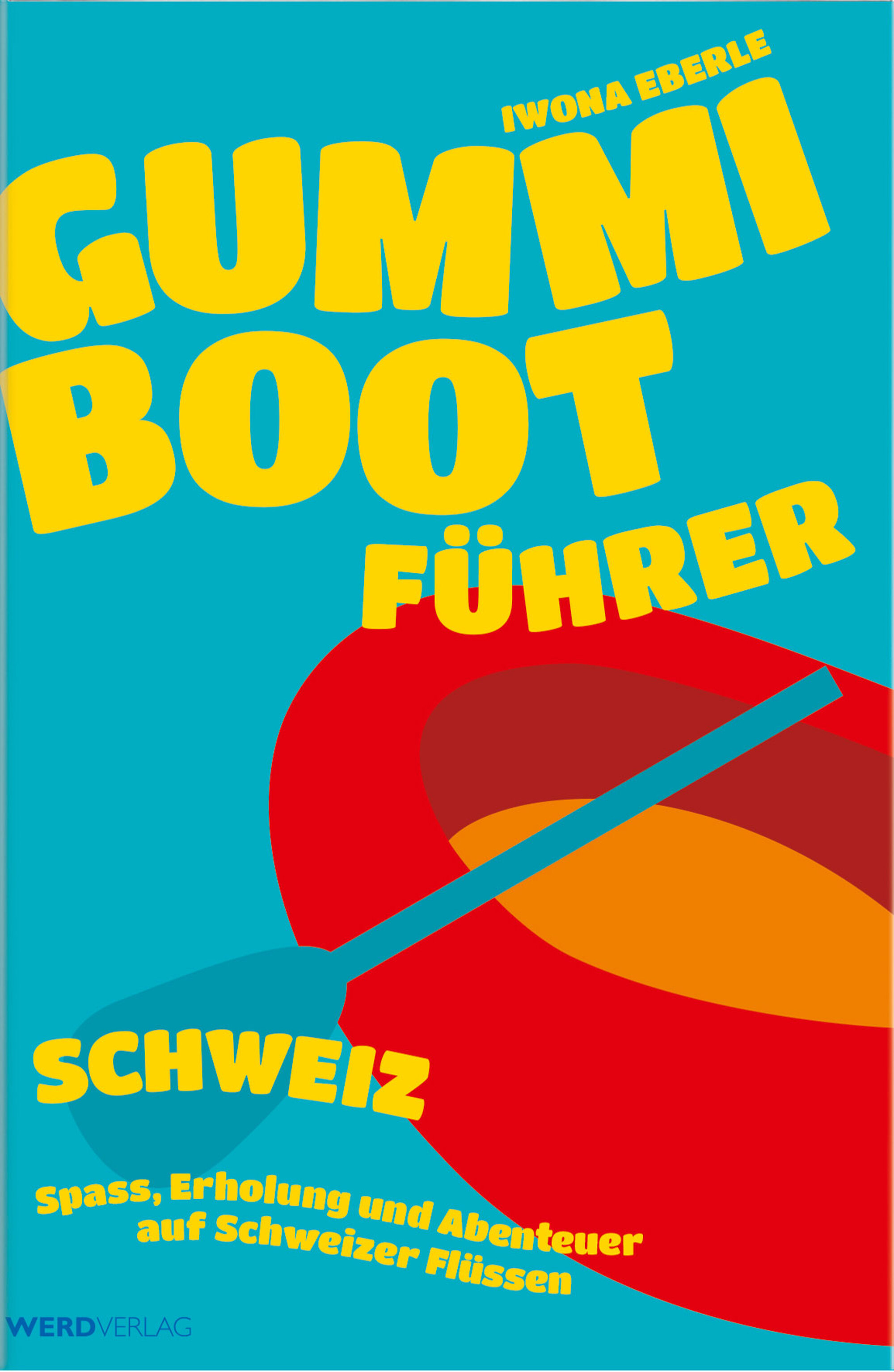 Rezensiert: «Gummibootführer Schweiz» von Iwona Eberle