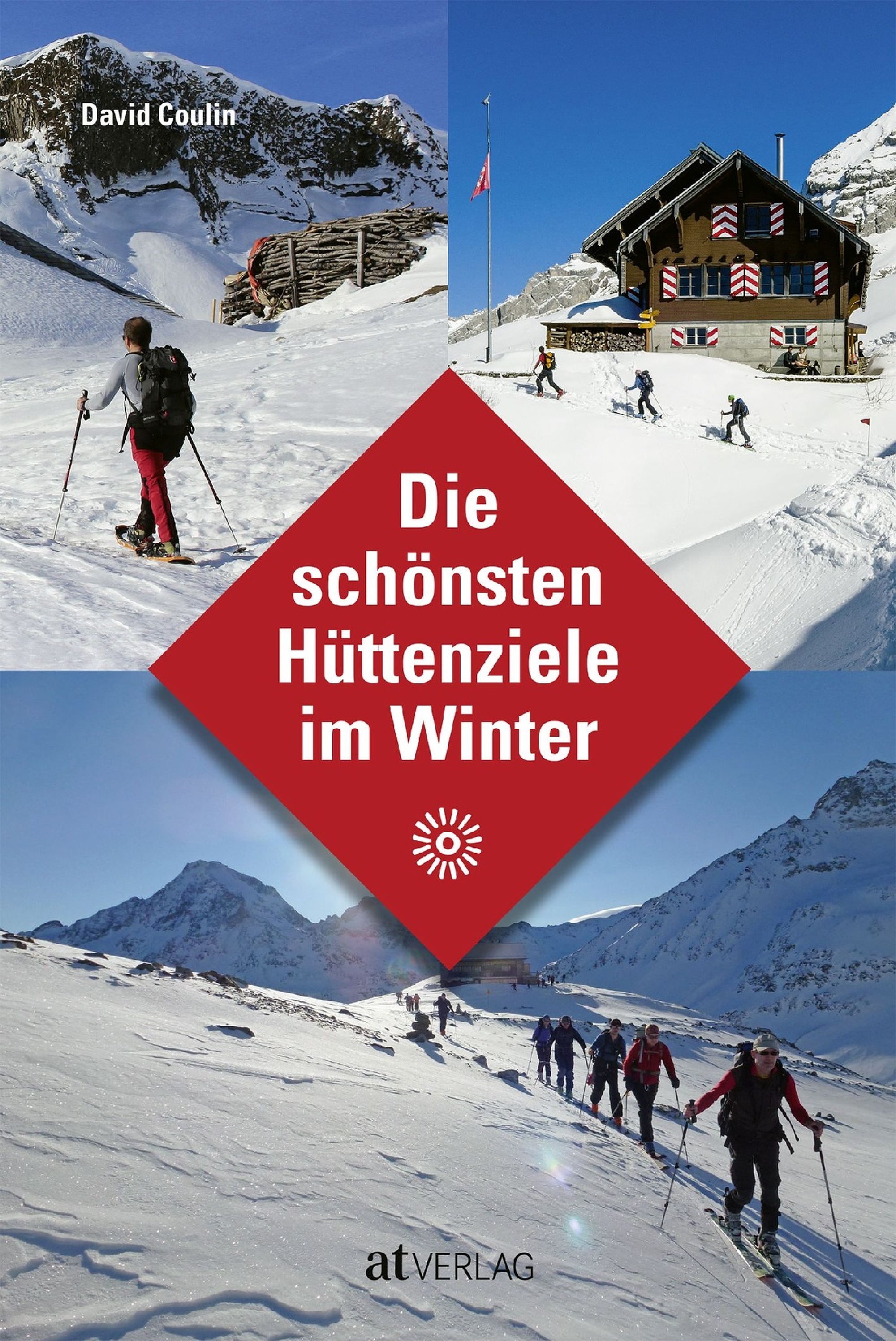 «Die schönsten Hüttenziele im Winter»
