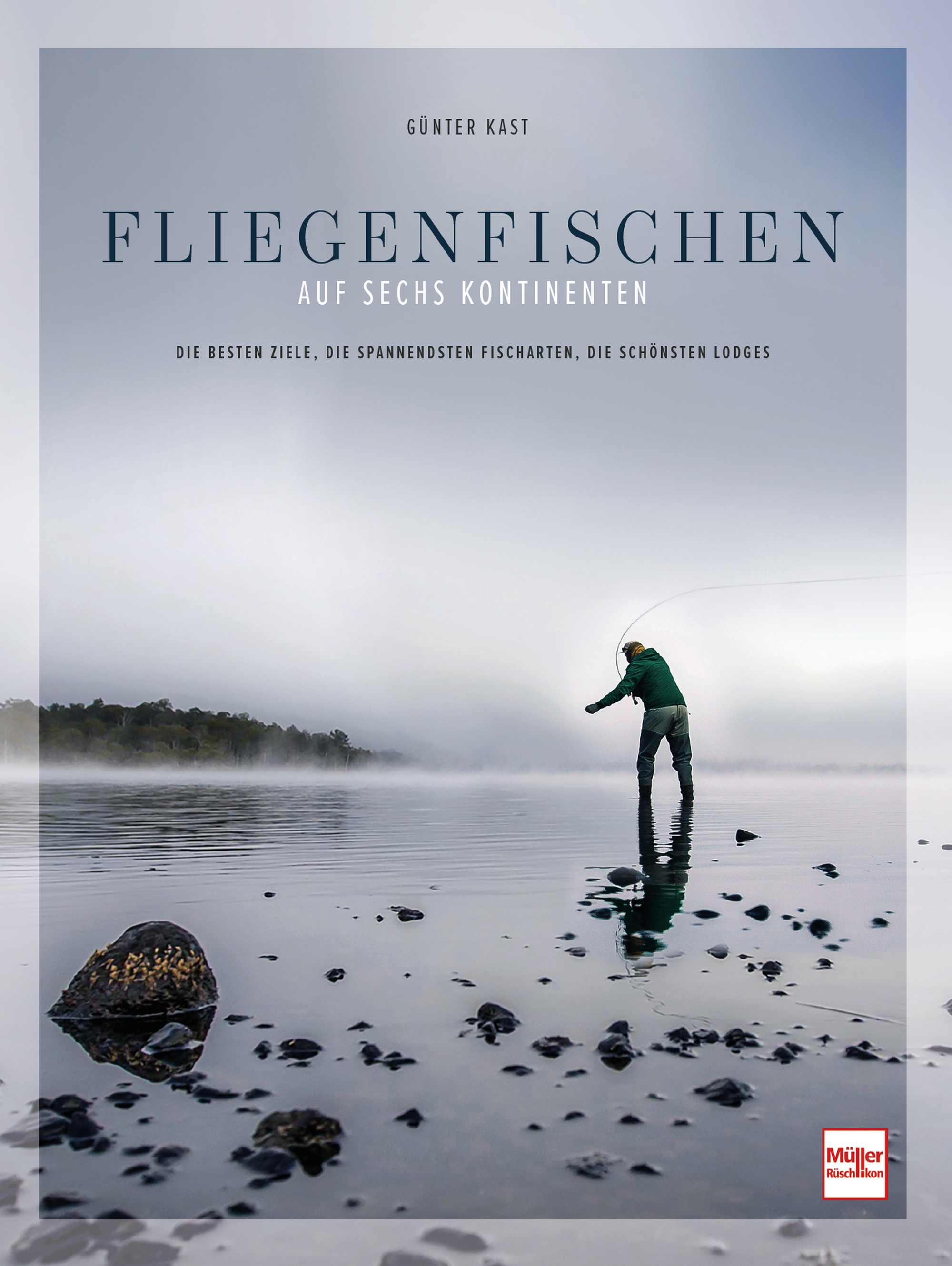 Rezensiert: Fliegenfischen auf sechs Kontinenten Rezensiert: Fliegenfischen auf sechs Kontinenten